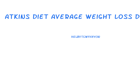 Atkins Diet Average Weight Loss During Induction