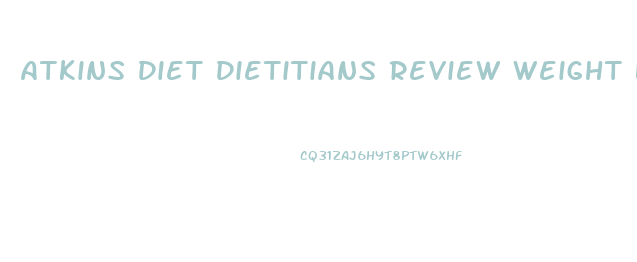 Atkins Diet Dietitians Review Weight Loss Resources