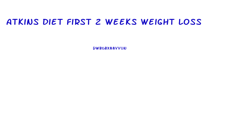 Atkins Diet First 2 Weeks Weight Loss