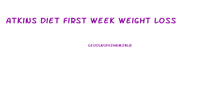 Atkins Diet First Week Weight Loss