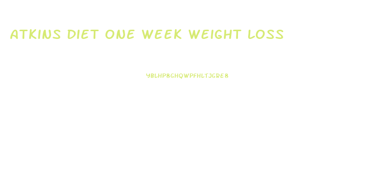 Atkins Diet One Week Weight Loss