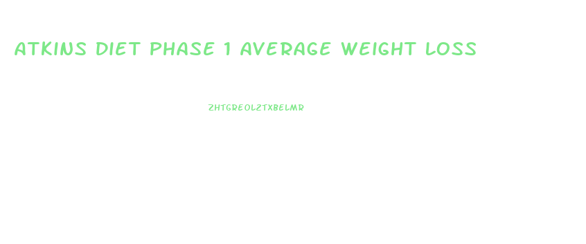 Atkins Diet Phase 1 Average Weight Loss