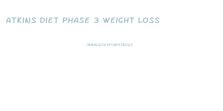 Atkins Diet Phase 3 Weight Loss