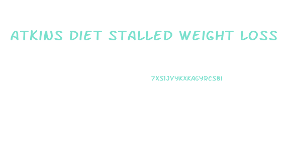 Atkins Diet Stalled Weight Loss