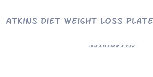 Atkins Diet Weight Loss Plateau