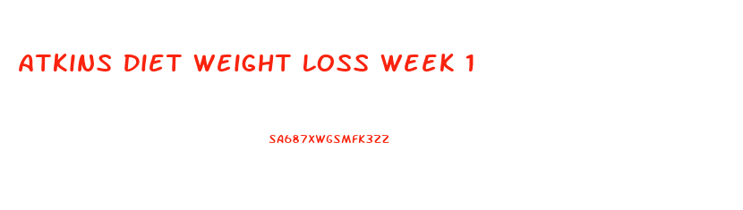 Atkins Diet Weight Loss Week 1