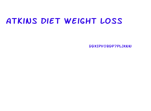 Atkins Diet Weight Loss