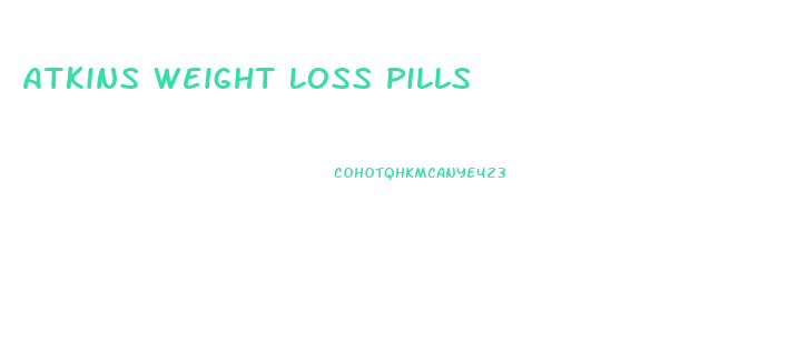 Atkins Weight Loss Pills