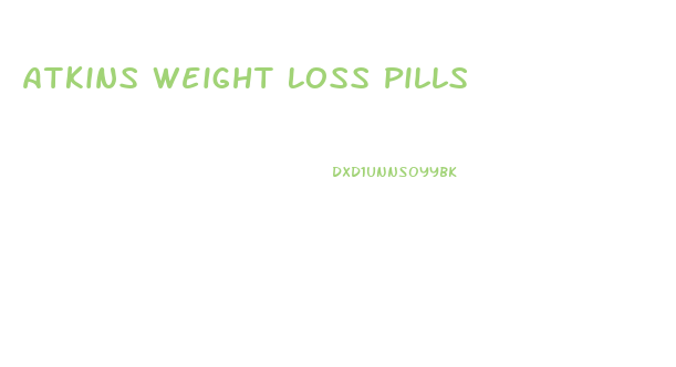 Atkins Weight Loss Pills