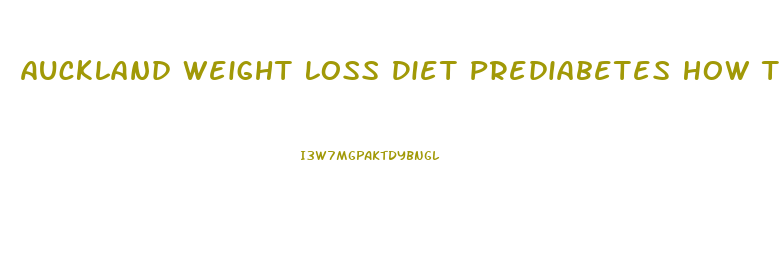 Auckland Weight Loss Diet Prediabetes How Type 2