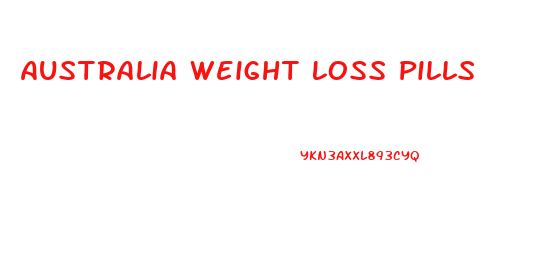 Australia Weight Loss Pills