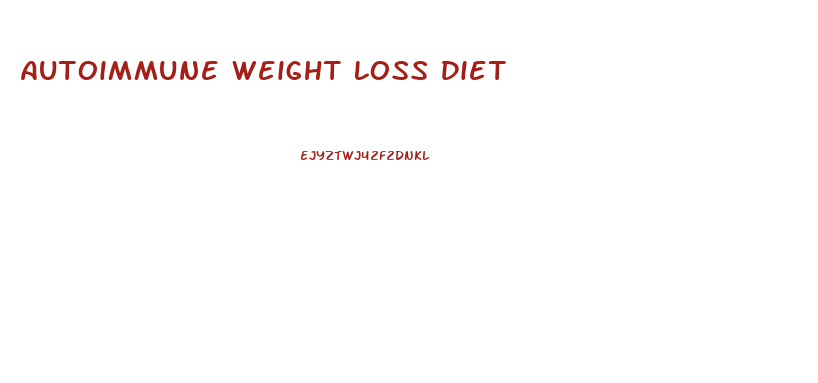 Autoimmune Weight Loss Diet