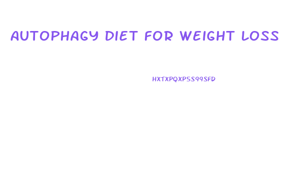 Autophagy Diet For Weight Loss