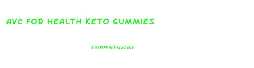 Avc For Health Keto Gummies