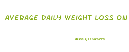 Average Daily Weight Loss On Hcg Diet