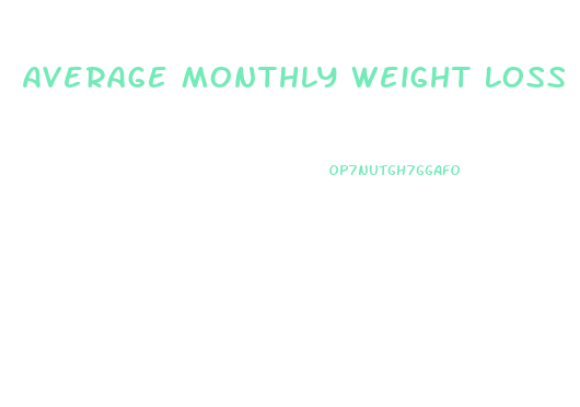 Average Monthly Weight Loss On Low Carb Diet