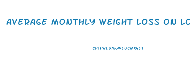 Average Monthly Weight Loss On Low Carb Diet