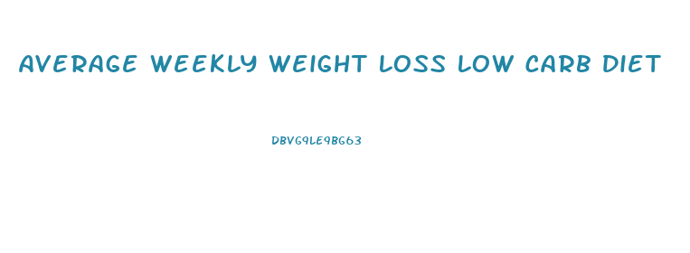 Average Weekly Weight Loss Low Carb Diet