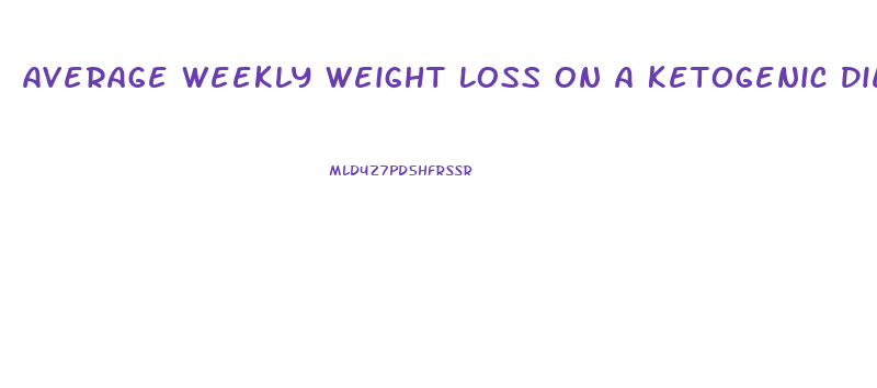 Average Weekly Weight Loss On A Ketogenic Diet