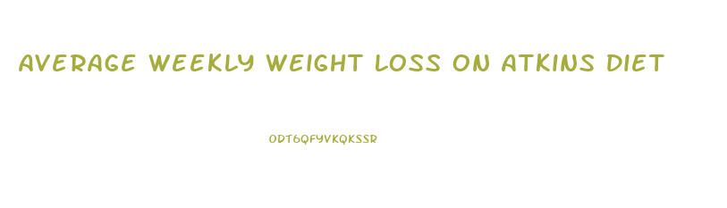 Average Weekly Weight Loss On Atkins Diet