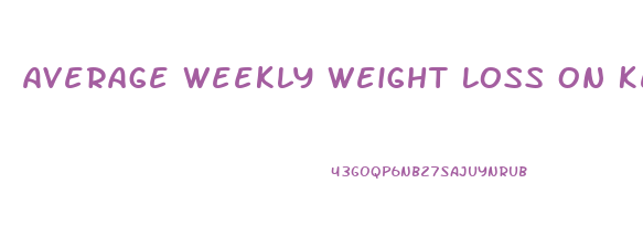 Average Weekly Weight Loss On Keto Diet