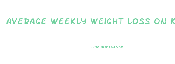 Average Weekly Weight Loss On Keto Diet