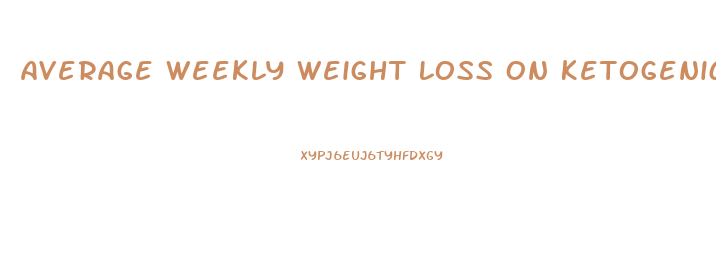 Average Weekly Weight Loss On Ketogenic Diet