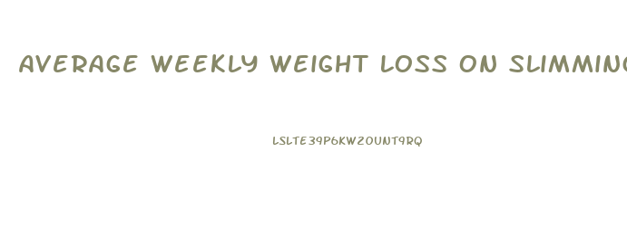 Average Weekly Weight Loss On Slimming World Diet