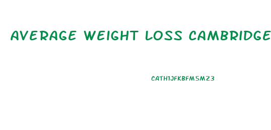 Average Weight Loss Cambridge Diet First Week