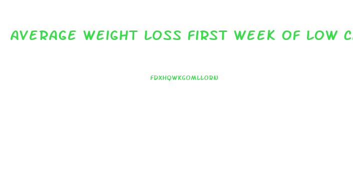 Average Weight Loss First Week Of Low Carb Diet