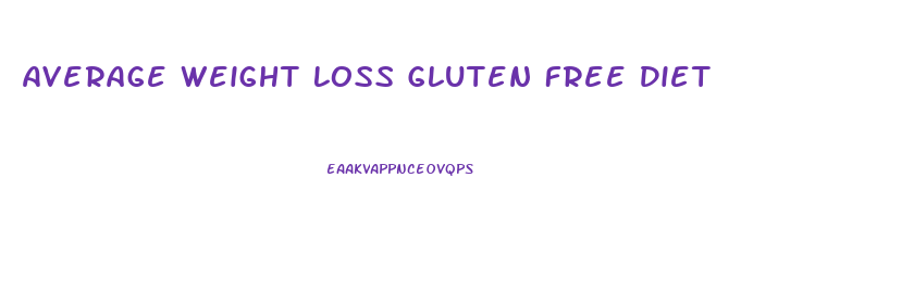 Average Weight Loss Gluten Free Diet