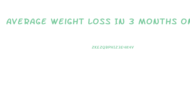 Average Weight Loss In 3 Months On Keto Diet