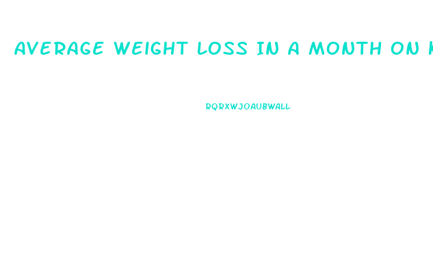 Average Weight Loss In A Month On Keto Diet