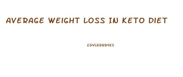 Average Weight Loss In Keto Diet