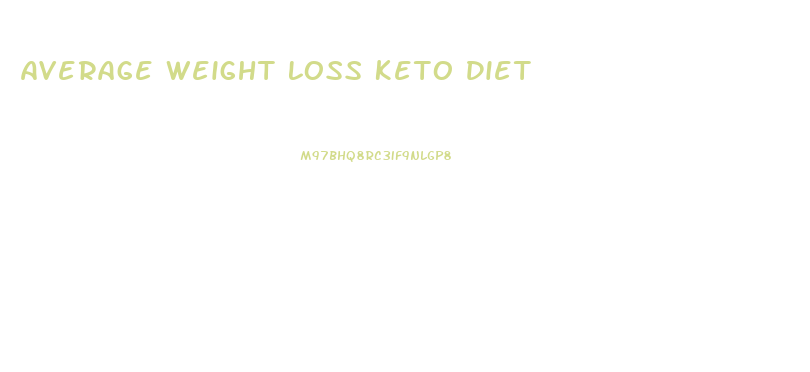 Average Weight Loss Keto Diet