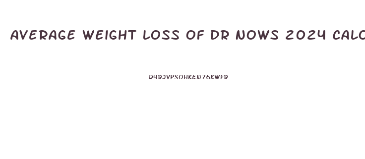 Average Weight Loss Of Dr Nows 2024 Calorie Diet