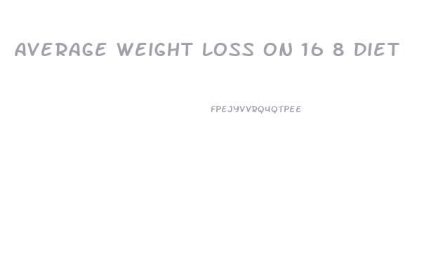Average Weight Loss On 16 8 Diet