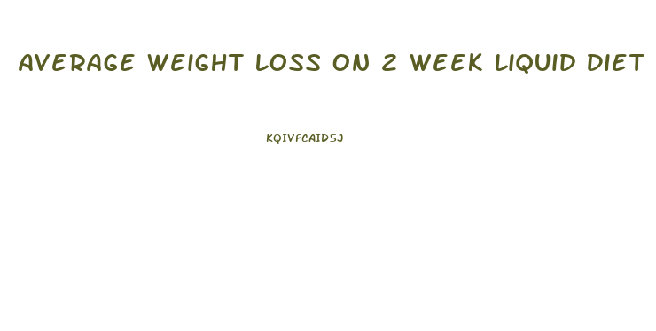 Average Weight Loss On 2 Week Liquid Diet