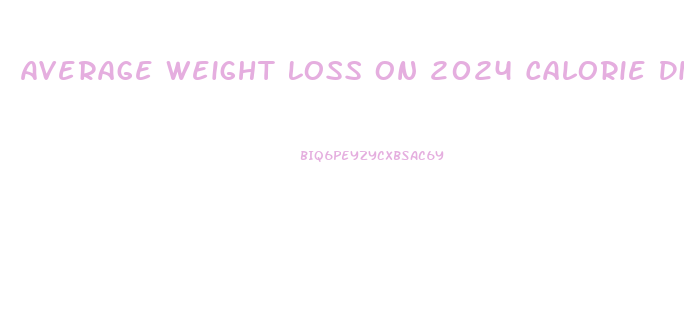 Average Weight Loss On 2024 Calorie Diet