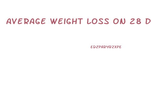 Average Weight Loss On 28 Day Diet