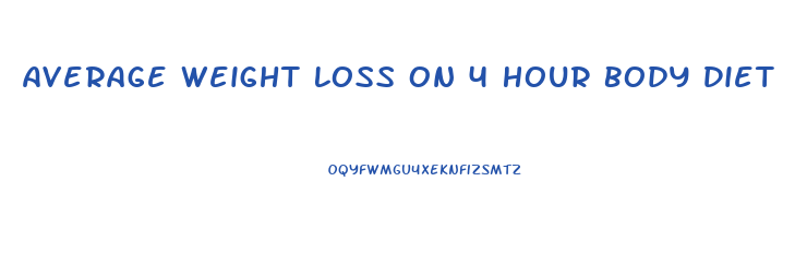 Average Weight Loss On 4 Hour Body Diet