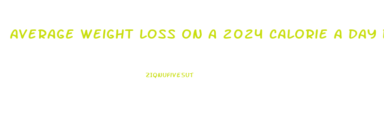 Average Weight Loss On A 2024 Calorie A Day Diet