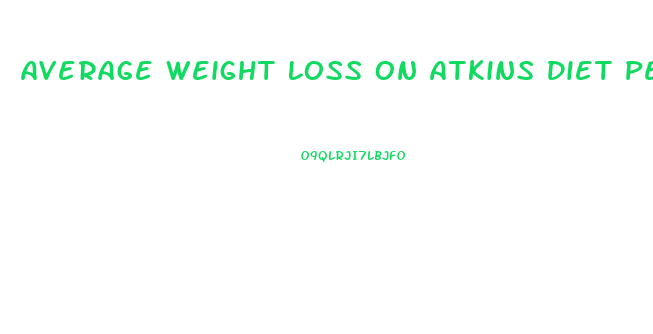 Average Weight Loss On Atkins Diet Per Week