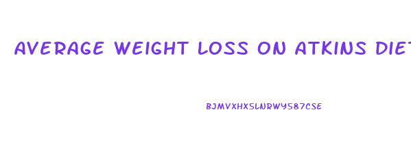 Average Weight Loss On Atkins Diet Per Week