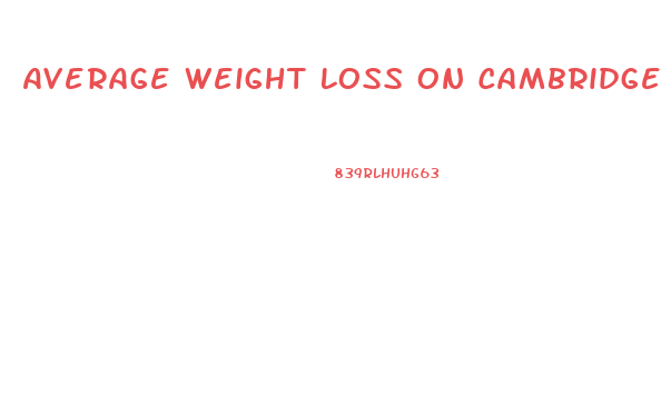 Average Weight Loss On Cambridge Diet Step 3