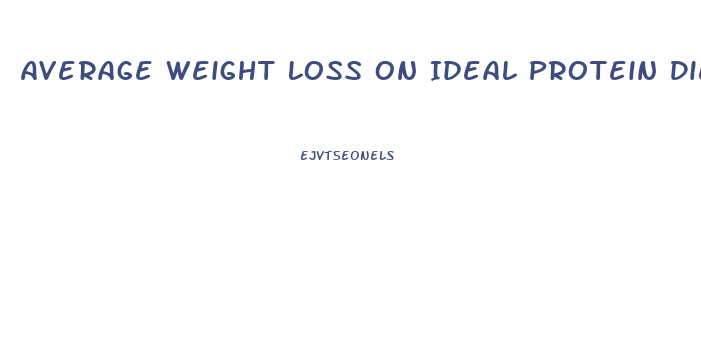 Average Weight Loss On Ideal Protein Diet