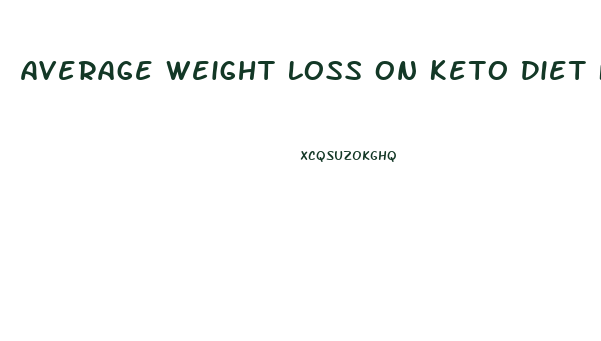 Average Weight Loss On Keto Diet For One Month