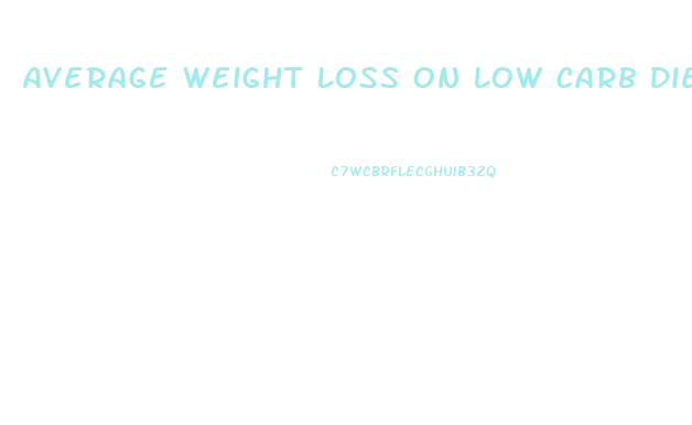 Average Weight Loss On Low Carb Diet Per Week