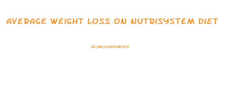 Average Weight Loss On Nutrisystem Diet