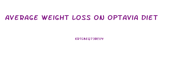 Average Weight Loss On Optavia Diet
